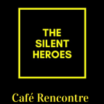 Café rencontre – Silent Heroes
